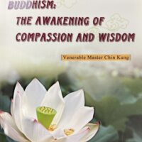 Buddhism: The Awakening of Compassion and Wisdom