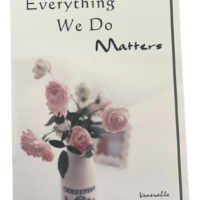 Everything We Do Matters