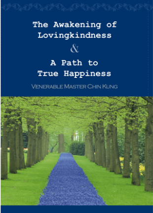 The Awakening of Lovingkindness and A Path to True Happiness