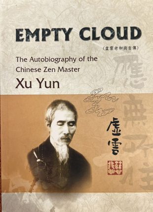 Empty Cloud The Autobiography of the Chinese Zen Master Xu Yun